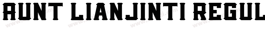 Aunt lianjinti Regul字体转换